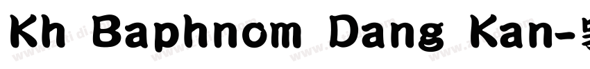 Kh Baphnom Dang Kan字体转换